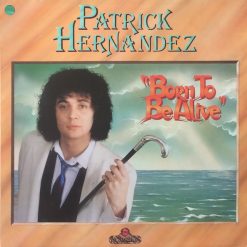 Patrick Hernandez – Born To Be Alive