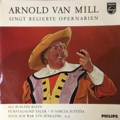 Arnold van Mill – Singt Beliebte Opernarien