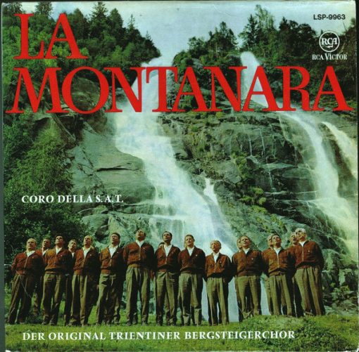 Coro Della S.A.T., Der Original Trientiner Bergsteigerchor* – La Montanara