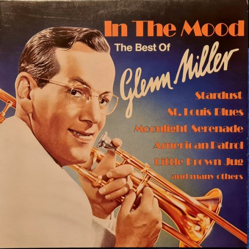 Glenn Miller – In The Mood (The Best Of Glenn Miller)