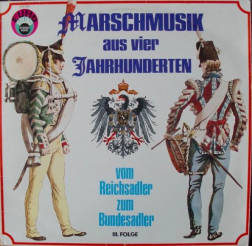 Heeresmusikkorps 6, Hamburg & Spielleute Der 6. Panzergrenadierdivision, Major Johannes Schade – Marschmusik Aus Vier Jahrhunderten (Vom Reichsadler Zum Bundesadler, III. Folge)