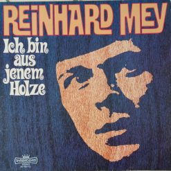 Reinhard Mey – 1971 – Ich Bin Aus Jenem Holze