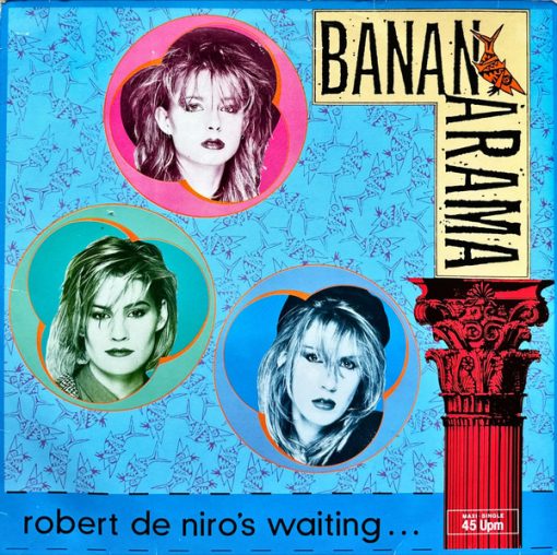 Bananarama – Robert De Niro's Waiting...