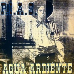 P.I.A.S. – Agua Ardiente