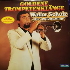 Walter Scholz – Goldene Trompetenklänge