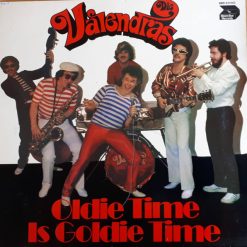 Die Valendras – Oldie Time Is Goldie Time