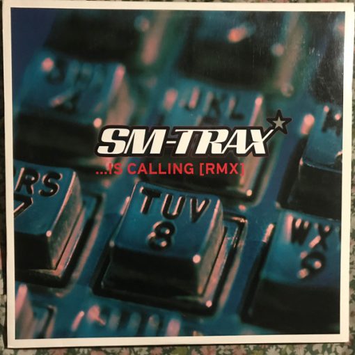 SM-Trax ...Is Calling (Remixes)