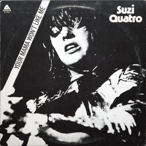 Suzi Quatro – Your Mama Won't Like Me