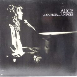 Alice – 1978 – Cosa Resta….Un Fiore