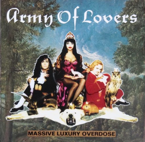 Army Of Lovers – Massive Luxury Overdose