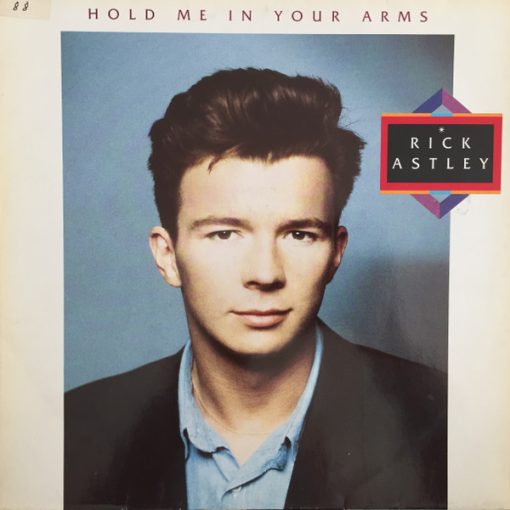 Rick Astley – 1988 – Hold Me In Your Arms