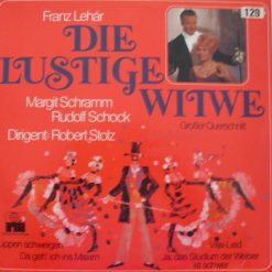 Franz Lehár - Margit Schramm, Rudolf Schock, Berliner Symphoniker Dirigent Robert Stolz – Die Lustige Witwe (Großer Querschnitt)