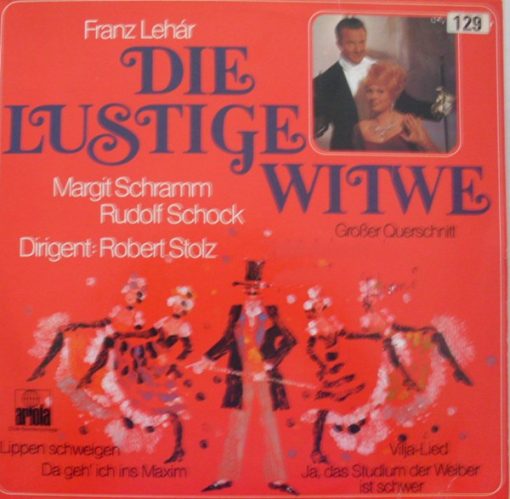 Franz Lehár - Margit Schramm, Rudolf Schock, Berliner Symphoniker Dirigent Robert Stolz – Die Lustige Witwe (Großer Querschnitt)