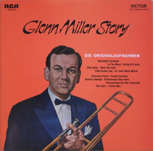 Glenn Miller And His Orchestra – Glenn Miller Story