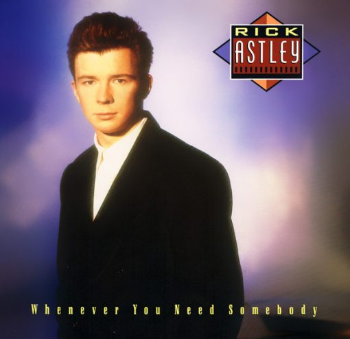 Rick Astley – 1987 – Whenever You Need Somebody