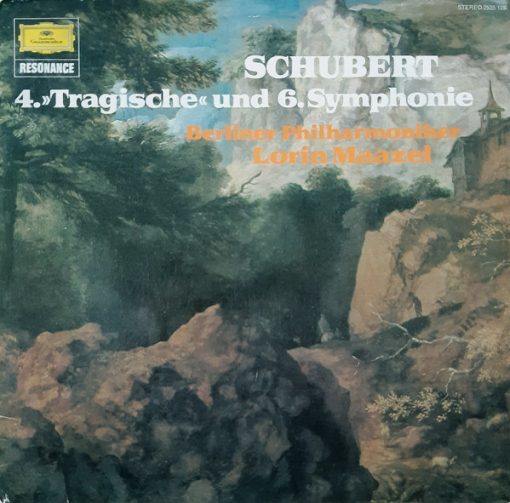 Schubert*, Berliner Philharmoniker, Lorin Maazel – 4.»Tragische« Und 6.Symphonie