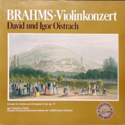 Brahms*, David* Und Igor Oistrach – Violinkonzert (Konzert Für Violine Und Orchester D-Dur, Op. 77)