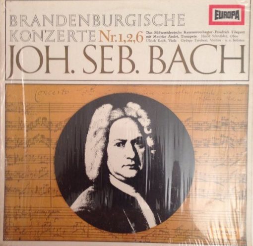 Johann Sebastian Bach, Ulrich Koch, György Terebesi, Maurice André, Friedrich Tilegant, Das Südwestdeutsche Kammerorchester* – Brandenburgische Konzerte 1, 2, 6