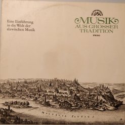 Karel Ančerl & Tschechische Philharmonie* – Musik Aus Großer Tradition. Eine Einführung In Die Welt Der Slawischen Musik