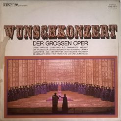 Orchester Der Staatsoper Hamburg, Chor Der Hamburgischen Staatsoper, Das Londoner Philharmonische Orchester*, Leopold Ludwig, Reinhard Linz, Horst Stein – Wunschkonzert Der Grossen Oper