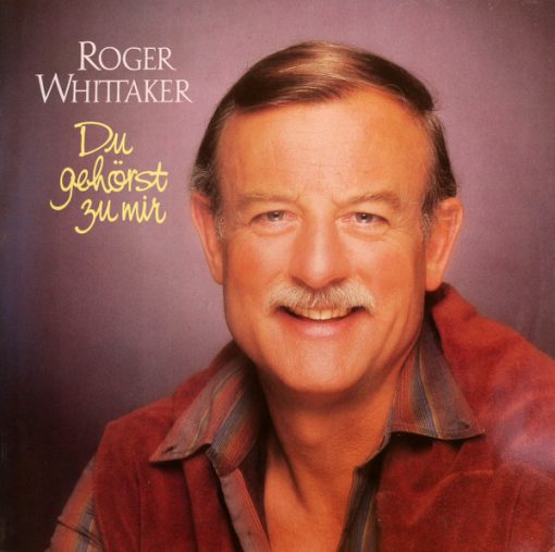 Roger Whittaker – Du Gehörst Zu Mir