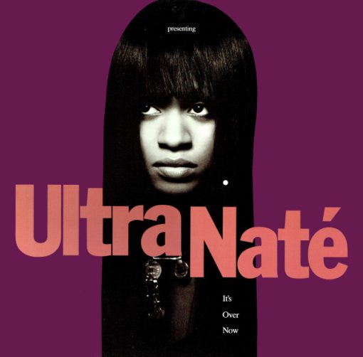 Ultra Naté – It's Over Now