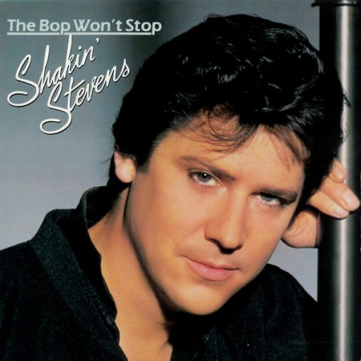 Shakin’ Stevens – 1983 – The Bop Won’t Stop