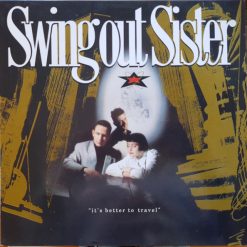 Swing Out Sister – 1987 – It’s Better To Travel