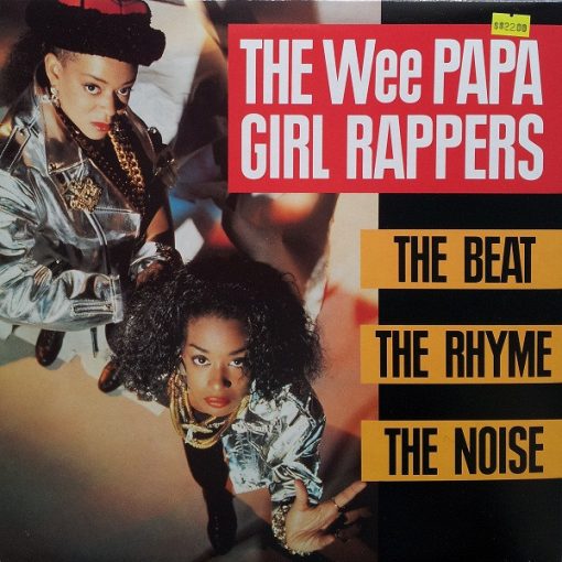 Wee Papa Girl Rappers – 1988 – The Beat, The Rhyme, The Noise