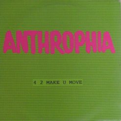 Anthrophia – 1991 – 4 2 Make U Move