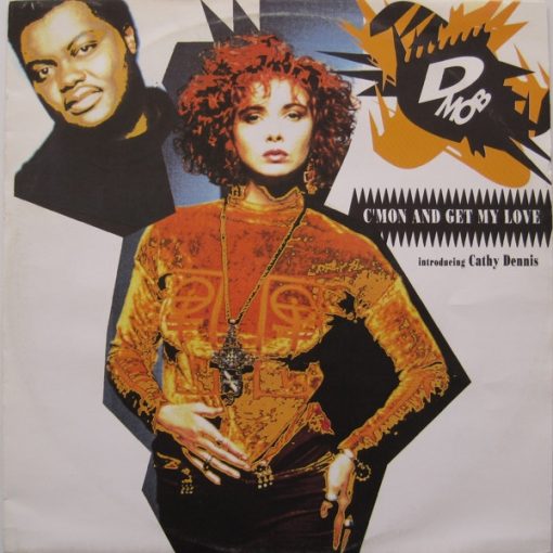 D MobIntroducing Cathy Dennis – 1989 – C’Mon And Get My Love