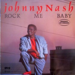 Johnny Nash – 1986 – Rock Me Baby [Maxi]