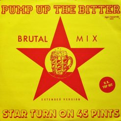 Star Turn On 45 Pints – 1988 – Pump Up The Bitter