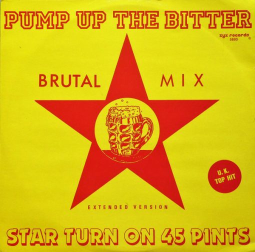 Star Turn On 45 Pints – 1988 – Pump Up The Bitter