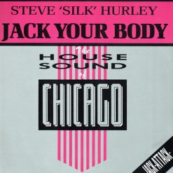 Steve “Silk” Hurley – 1987 – Jack Your Body