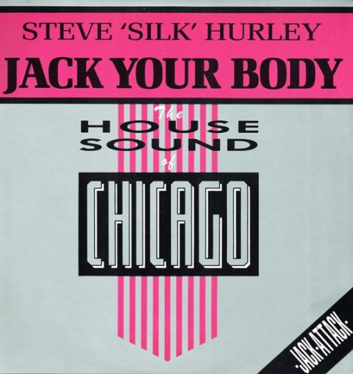 Steve “Silk” Hurley – 1987 – Jack Your Body