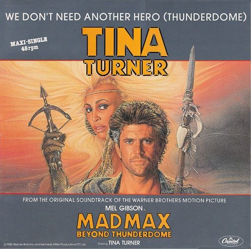 Tina Turner – 1985 – We Don’t Need Another Hero (Thunderdome)