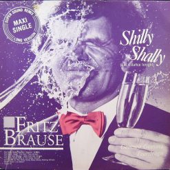 Fritz Brause – 1985 – Shilly Shally (Let’s Dance Tonight)