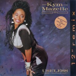 Kym Mazelle – 1988 – Useless (I Don’t Need You Now) (12″ Remix)