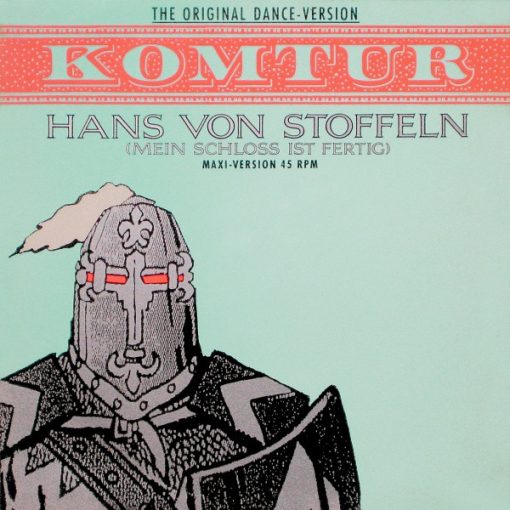 Komtur – 1989 – Hans Von Stoffeln (Mein Schloss Ist Fertig)