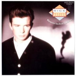 Rick Astley – 1987 – Whenever You Need Somebody