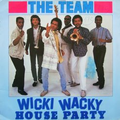 Team – 1985 – Wicki Wacky House Party