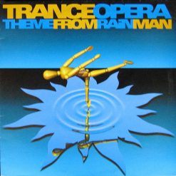 Trance Opera – 1995 – Theme From Rain Man [Maxi]