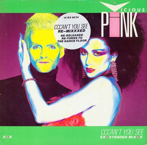 Vicious Pink – 1985 – Cccan’t You See (Exxxtended Mixxx)