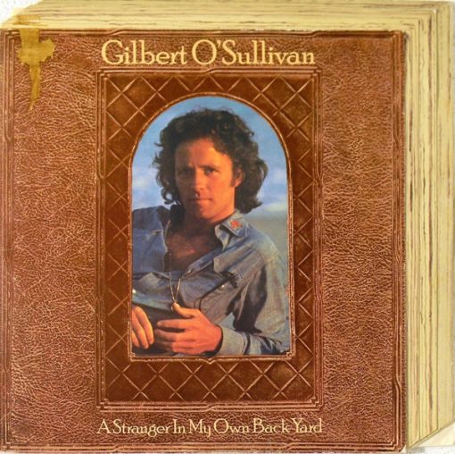 Gilbert O’Sullivan – 1974 – A Stranger In My Own Back Yard
