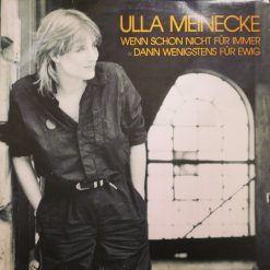 Ulla Meinecke – 1984 – Wenn Schon Nicht Für Immer Dann Wenigstens Für Ewig