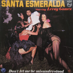 Santa EsmeraldaStarring Leroy Gomez - 1977 - Don't Let Me Be Misunderstood