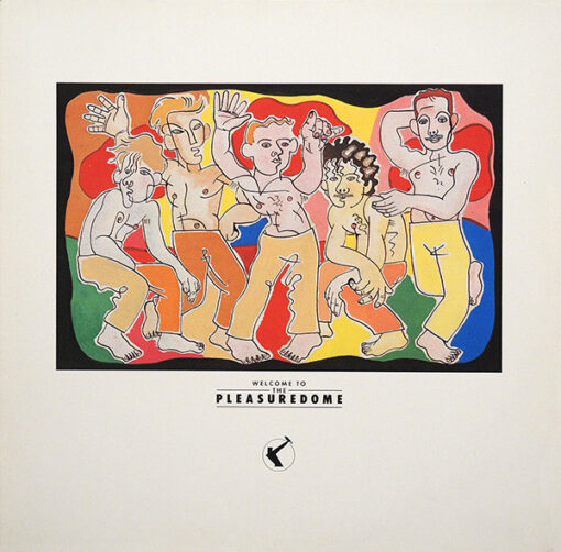 Frankie Goes To Hollywood – 1984 – Welcome To The Pleasuredome