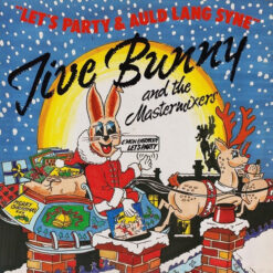 Jive Bunny And The Mastermixers - 1989 - Let's Party [Maxi]