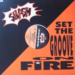 Splash - 1991 - Set The Groove On Fire [Maxi]